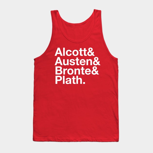 ALCOTT, AUSTEN, BRONTE & PLATH Shirt Tank Top by YellowDogTees